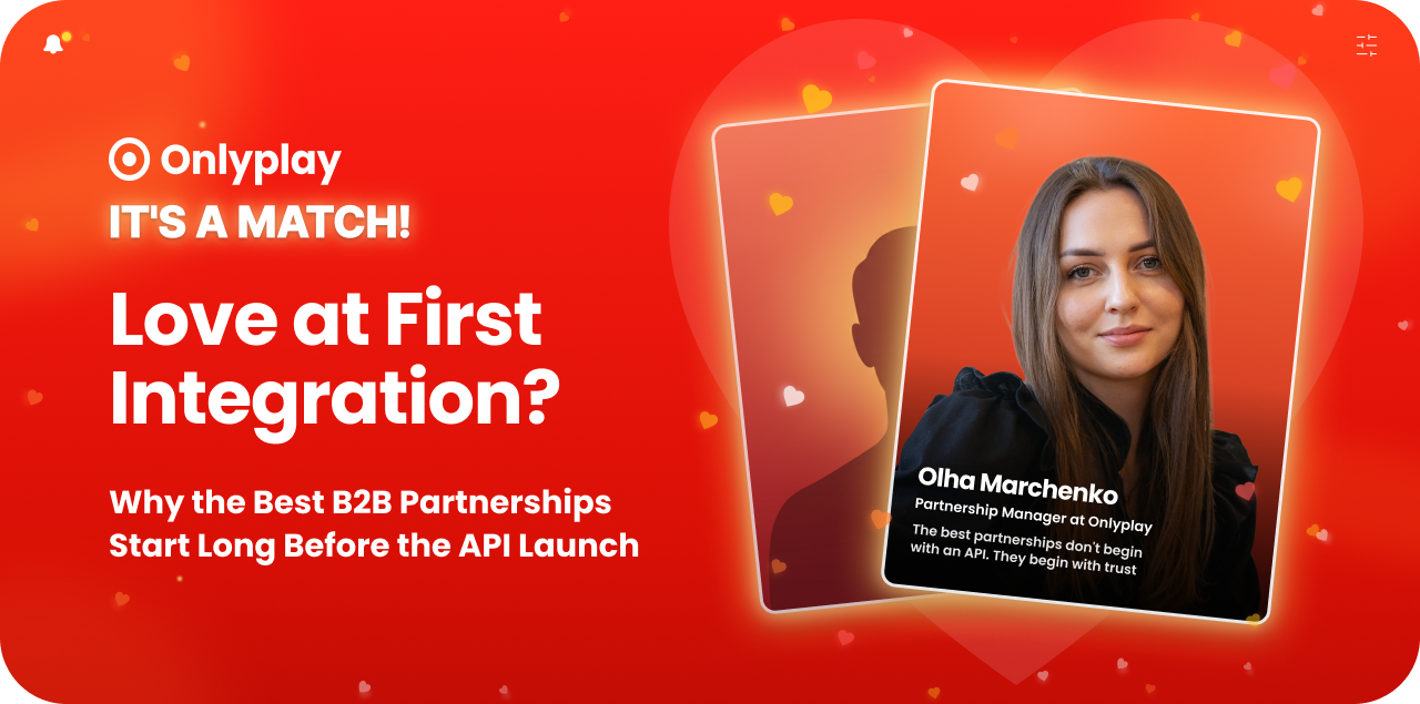 Love at First Integration? Why the Best B2B Partnerships Start Long Before the API Launch — header image