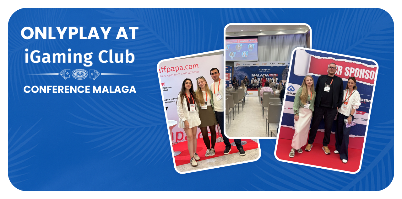 Onlyplay at iGaming Club Malaga Conference 2025 – how it was — header image