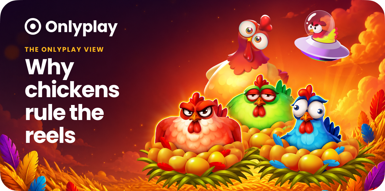 Why chickens rule the reels – the Onlyplay view — header image